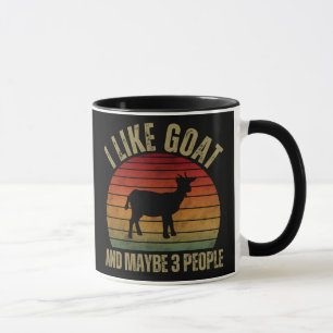 I LIKE GOAT AND MAYBE 3 PEOPLE MUG