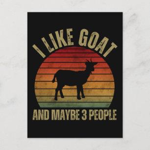 I LIKE GOAT AND MAYBE 3 PEOPLE POSTCARD