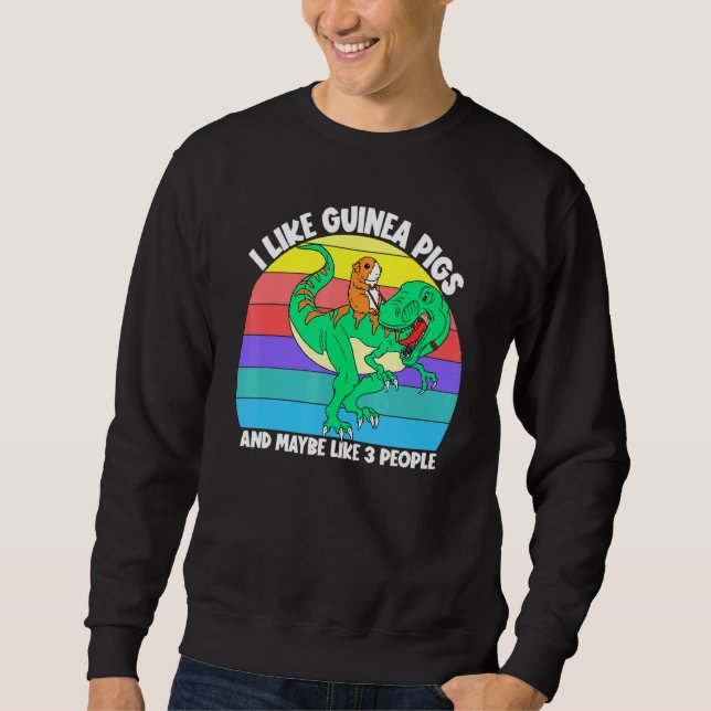 I Like Guinea Pigs And Maybe 3 People Kids Girls D Sweatshirt (Front)