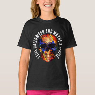 I LIKE HALLOWEEN AND MAYBE 3 PEOPLE COLORFUL SKULL T-Shirt