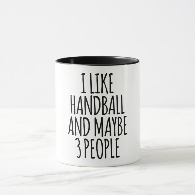 I Like Handball And Maybe 3 People Mug (Center)