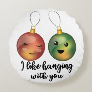 I Like Hanging With You Christmas Ornaments Round Cushion