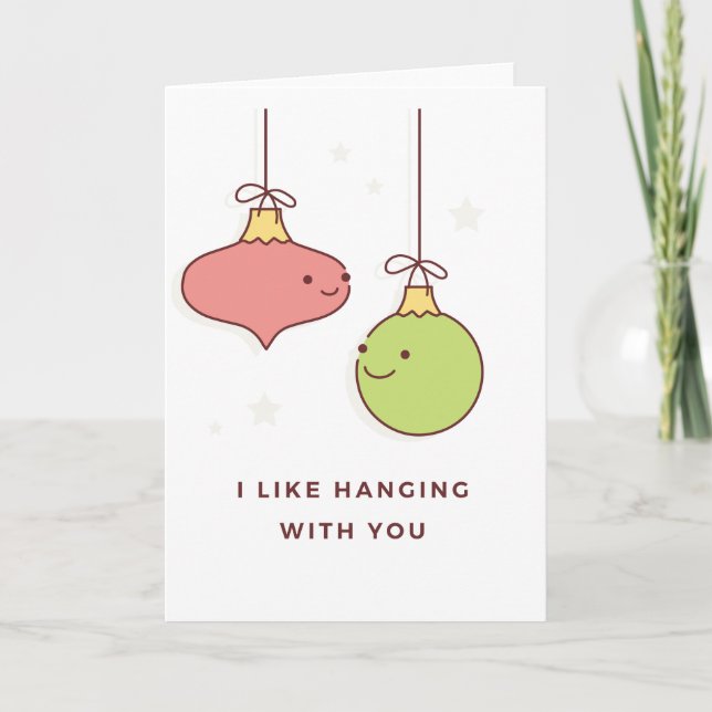 I like hanging with you - Ornament - Christmas Card (Front)