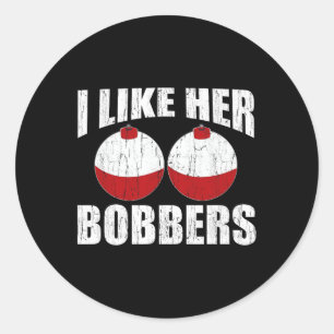 I Like Her Bobbers Funny Fishing Couples Gifts Fat Classic Round Sticker