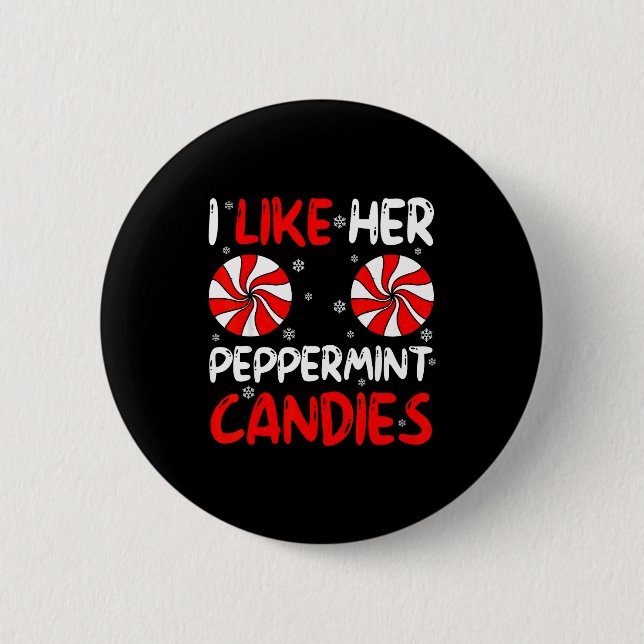 I Like Her Peppermint Candies Couple Matching Chri 6 Cm Round Badge (Front)