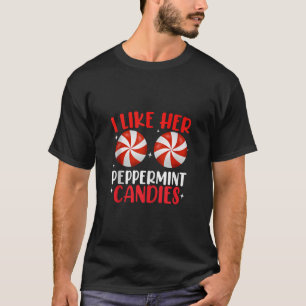 I Like Her Peppermint Candies Funny Couples Matchi T-Shirt