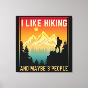 I Like Hiking And Maybe 3 People Canvas Print