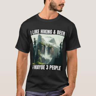I like Hiking & Beer and maybe 3 people hiking vac T-Shirt