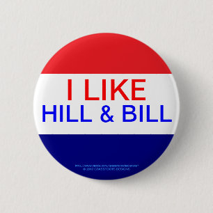 I LIKE HILL & BILL, RE-ELECT OBAMA 2012 6 CM ROUND BADGE