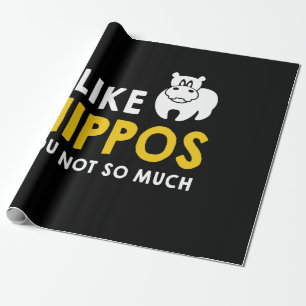 I Like Hippos You Not So Much Costume Gift Wrapping Paper