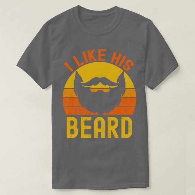i like his beard 22 T-Shirt (Design Front)
