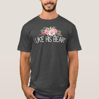 I Like His Beard 28 T-Shirt