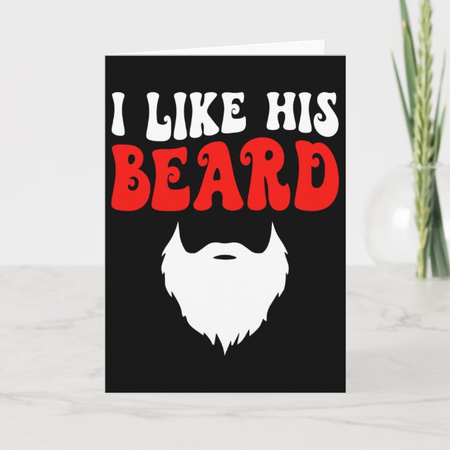 I Like His Beard Matching Couples Funny Valentine' Card (Front)