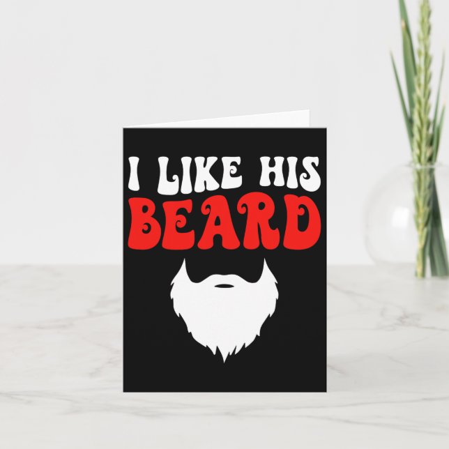 I Like His Beard Matching Couples Funny Valentine' Card (Front)