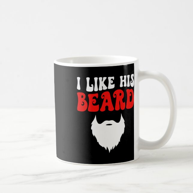 I Like His Beard Matching Couples Funny Valentine' Coffee Mug (Right)