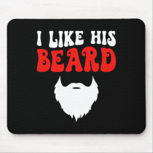 I Like His Beard Matching Couples Funny Valentine' Mouse Pad