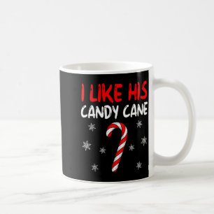 I Like His Candy Cane Christmas Couples Xmas Match Coffee Mug