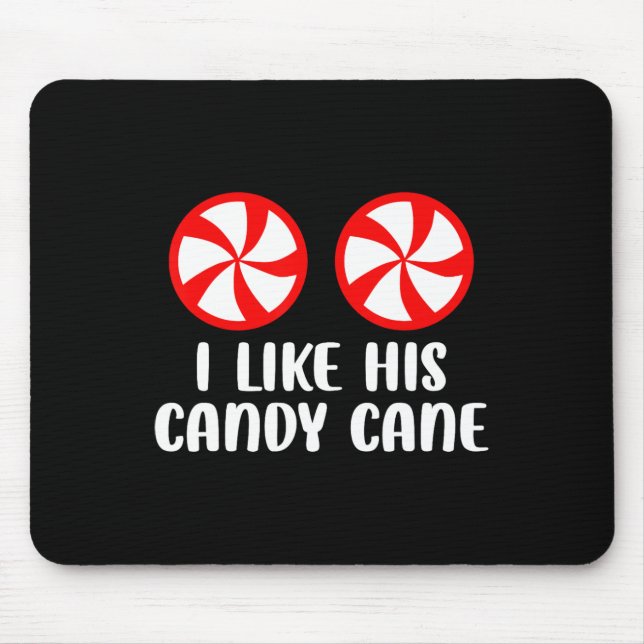 I Like His Candy Cane Fun Christmas Couples Matchi Mouse Pad (Front)