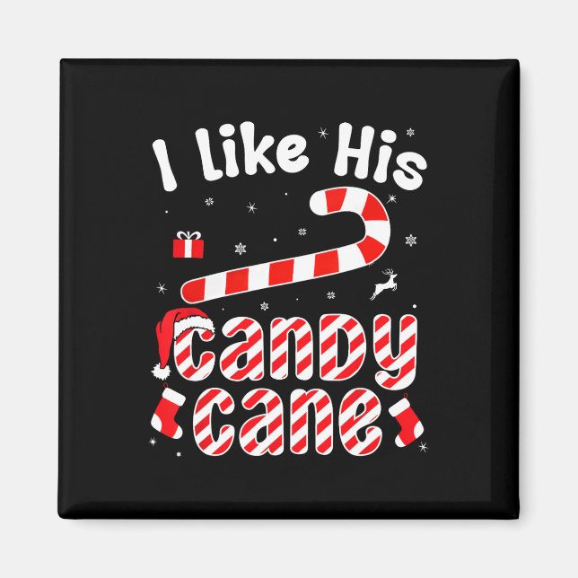 I Like His Candy Cane Funny Couples Matching Chris Magnet (Front)