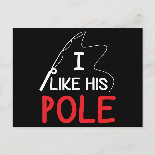I Like His Pole Fishing Gift Her Women Valentine Postcard (Front)