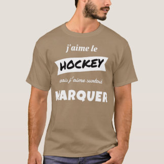 I like HOCKEY but I especially like to MARK T-Shirt