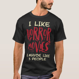 I Like Horror Movies 3 People Funny Halloween Men T-Shirt