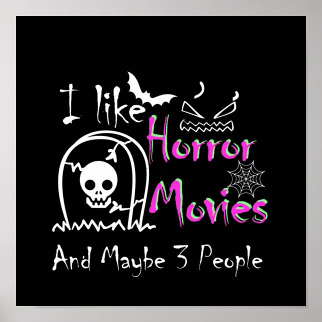 I Like Horror Movies And Maybe 3 PeopleFunny Qoute Poster (Front)