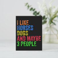 I Like Horses Dogs And Maybe 3 People