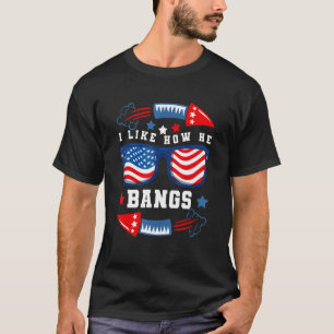I Like How He Bangs 4th Of July Matching Couple O T-Shirt