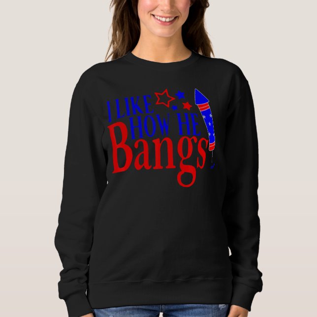 I Like How He Bangs  4th Of July Matching Couple Sweatshirt (Front)