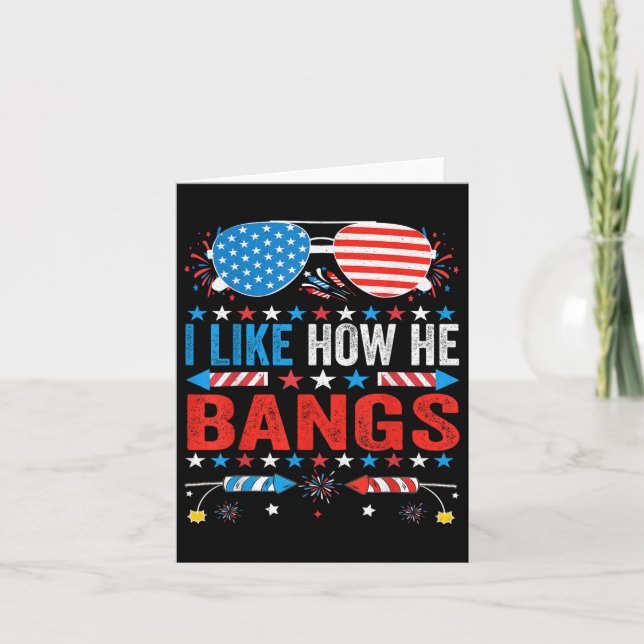 I Like How He Bangs Fireworks Funny 4th Of July Co Card (Front)