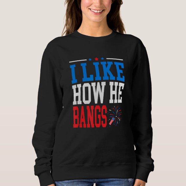I Like How He Bangs I Like How She Explodes Couple Sweatshirt (Front)
