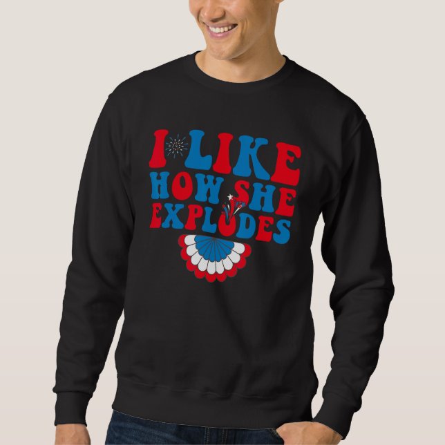 I Like How He Bangs I Like How She Explodes Couple Sweatshirt (Front)