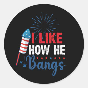 I Like How He Bangs Patriotic July 4th Couple Classic Round Sticker
