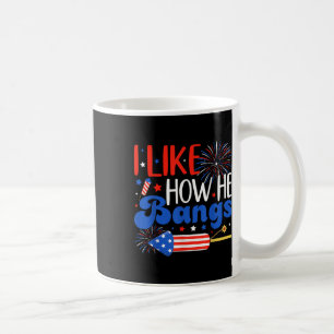 I Like How He Bangs Usa Couples Matching Couple 4t Coffee Mug