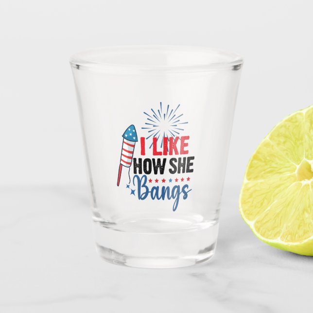 I Like How She Bangs Patriotic July 4th Couple Shot Glass (Front)