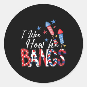 I Like How She Explodes Fireworks Funny Couple 4th Classic Round Sticker