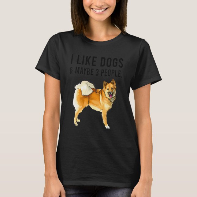I Like Icelandic Sheepdog Dogs And Maybe 3 People T-Shirt (Front)