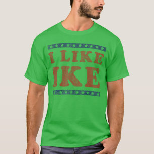I Like Ike T-Shirt