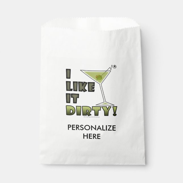 I LIKE IT DIRTY! Dirty Martini Cocktail Humour Favour Bags (Front)