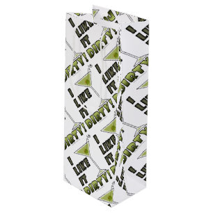 I LIKE IT DIRTY! Dirty Martini Cocktail Humour Wine Gift Bag
