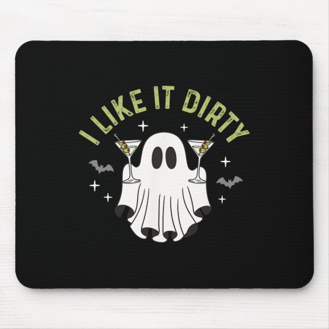 I Like It Dirty Halloween Dirty Martini Ghost  Mouse Pad (Front)