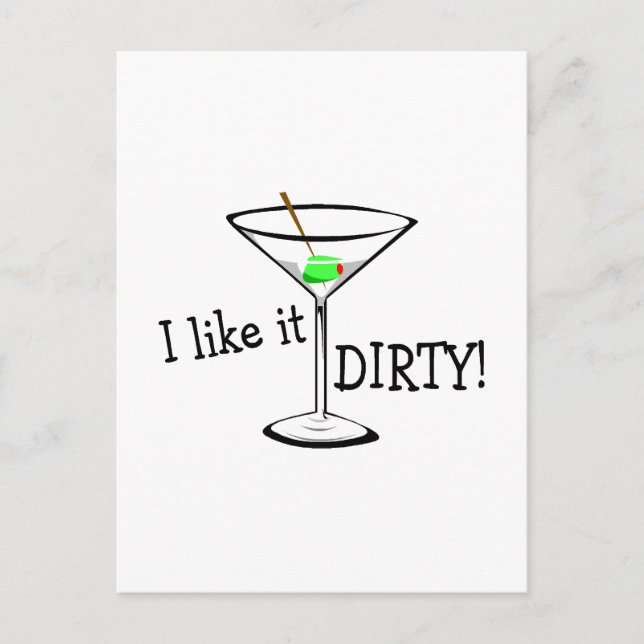 I Like It Dirty Martini 3 Postcard (Front)