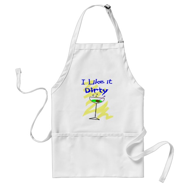 I like it dirty Martini Drinkers Gifts Standard Apron (Front)