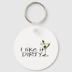I Like It Dirty Martini Key Ring