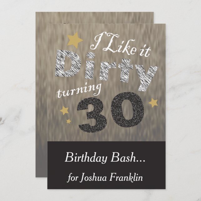 I like it Dirty Turning 30 - 30th Birthday Invitation (Front/Back)