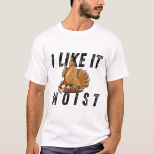 I Like It Moist Thanksgiving Costume Turkey Leg Da T-Shirt