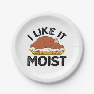 I like it moist thanksgiving paper plate
