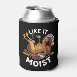 I Like It Moist Thanksgiving Turkey Gravy Can Cooler