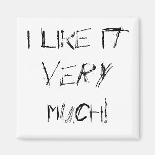 I like it VERY MUCH! Magnet